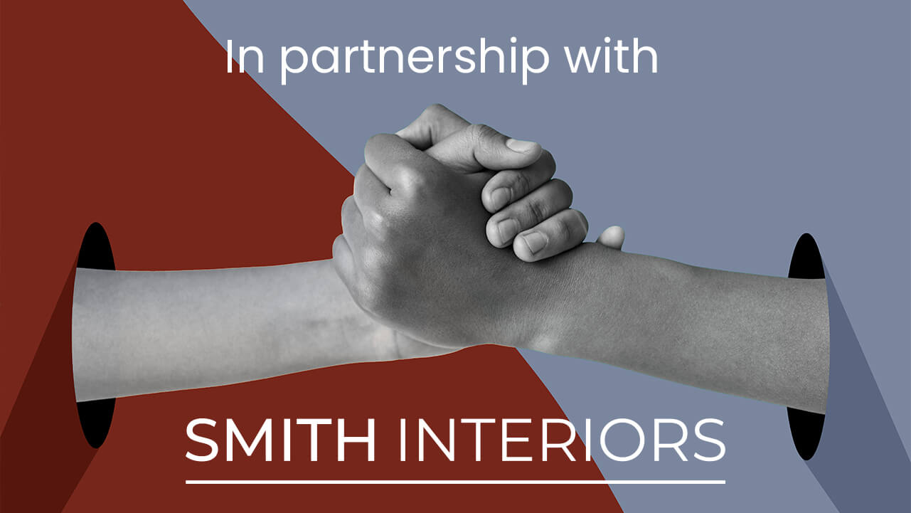 Unveiling Luxury Redefined: Our Partnership with Smith Interiors